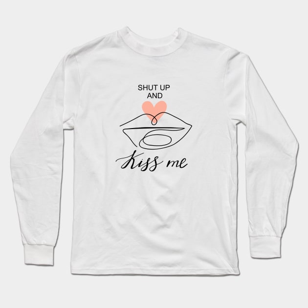 Abstract one line lips with heart shape. Typography slogan design "Shut up and kiss me". Long Sleeve T-Shirt by CoCoArt-Ua